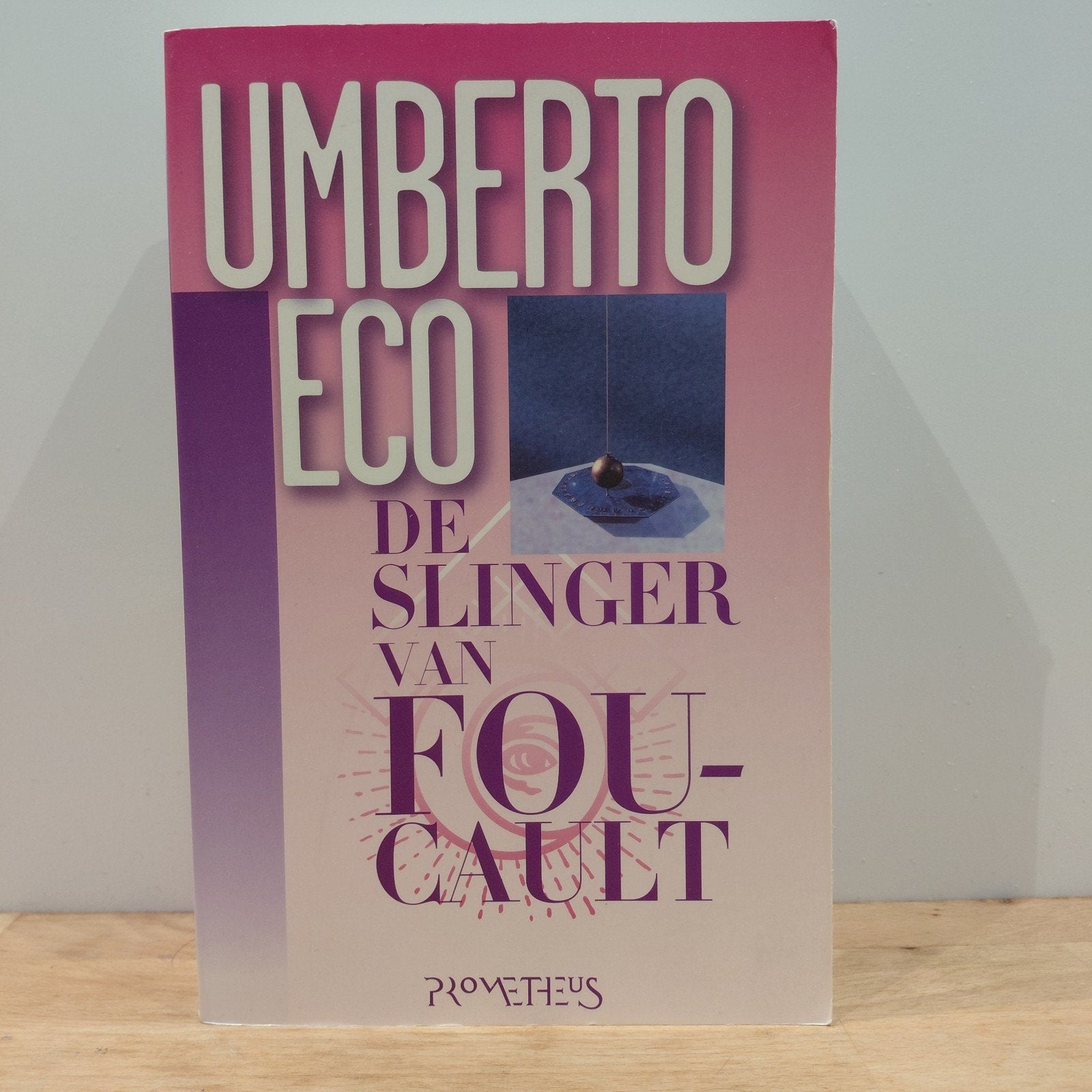 Umberto Eco - De slinger van Foucault, Boeken, Ophalen of Verzenden, Umberto Eco