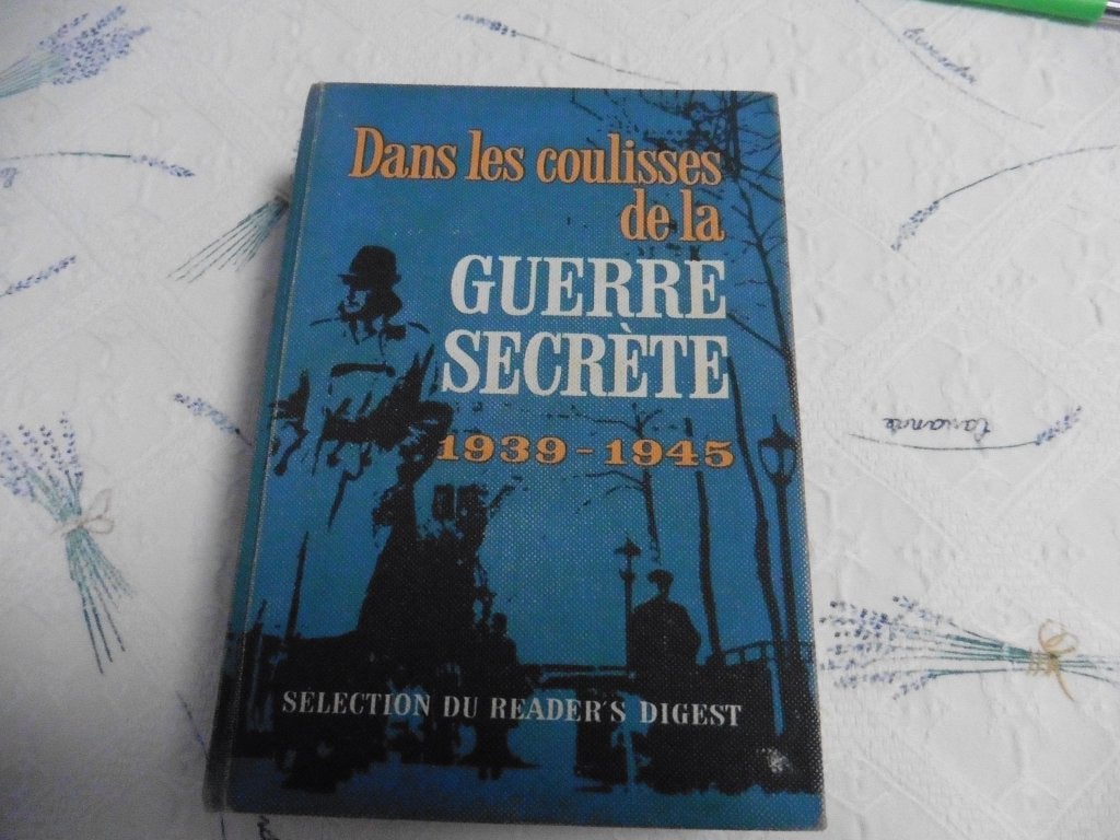 "Dans les coulisses de la guerre secrète 1939-1945, Livres, Enlèvement ou Envoi, Reader's Digest, Général, Deuxième Guerre mondiale