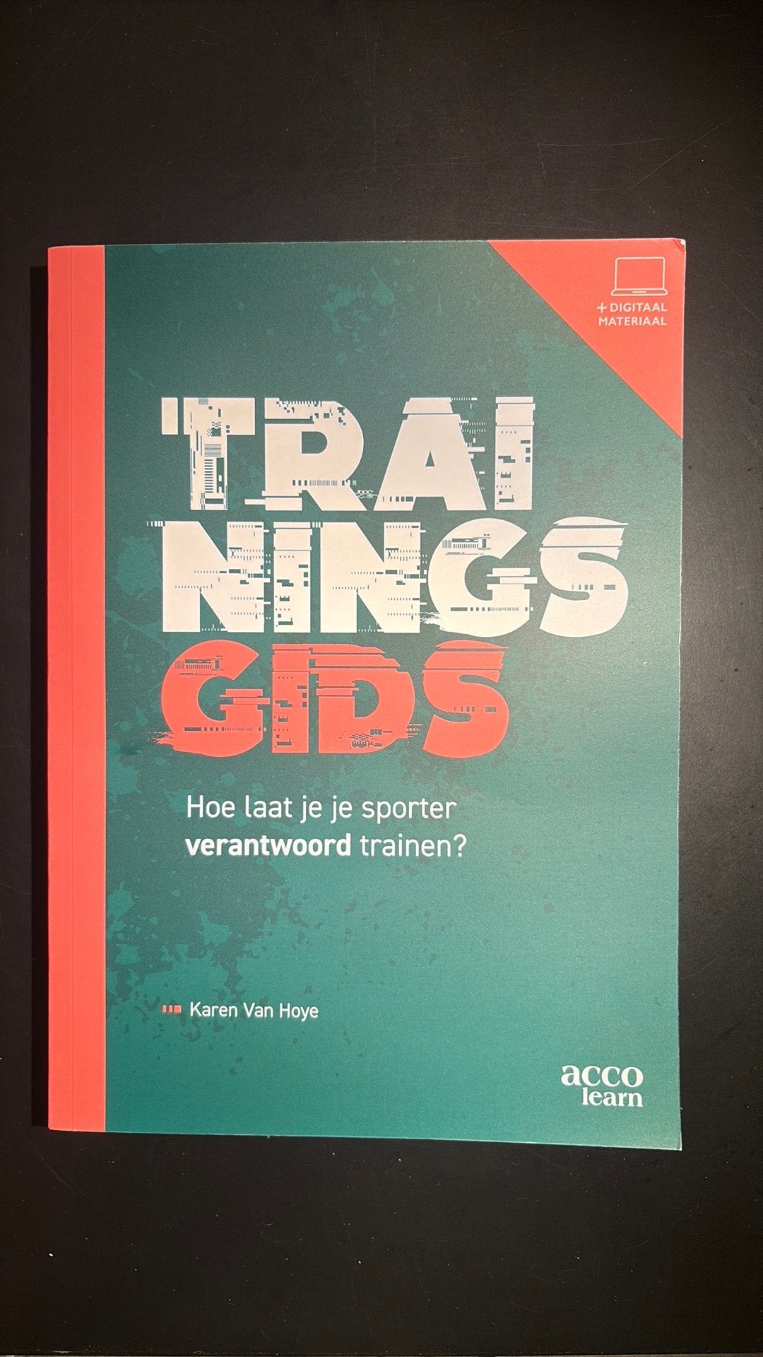 Karen van Hoye - Trainingsgids, Ophalen of Verzenden, Karen van Hoye; Odylle van den Houten; Hannie Huber
