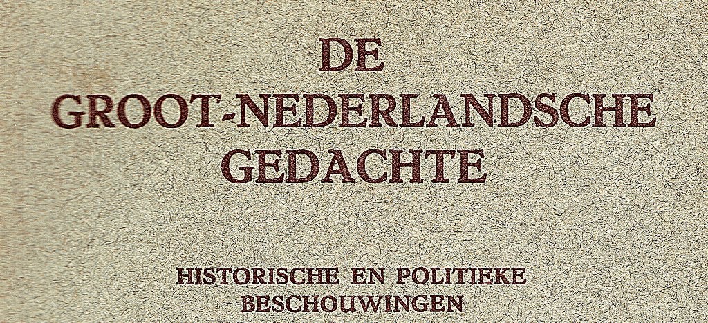 De Groot-Nederlandsche Gedachte.Deel 1,uitgave 1925, P. Geyl, Ophalen of Verzenden, Gelezen, Pieter Geyl
