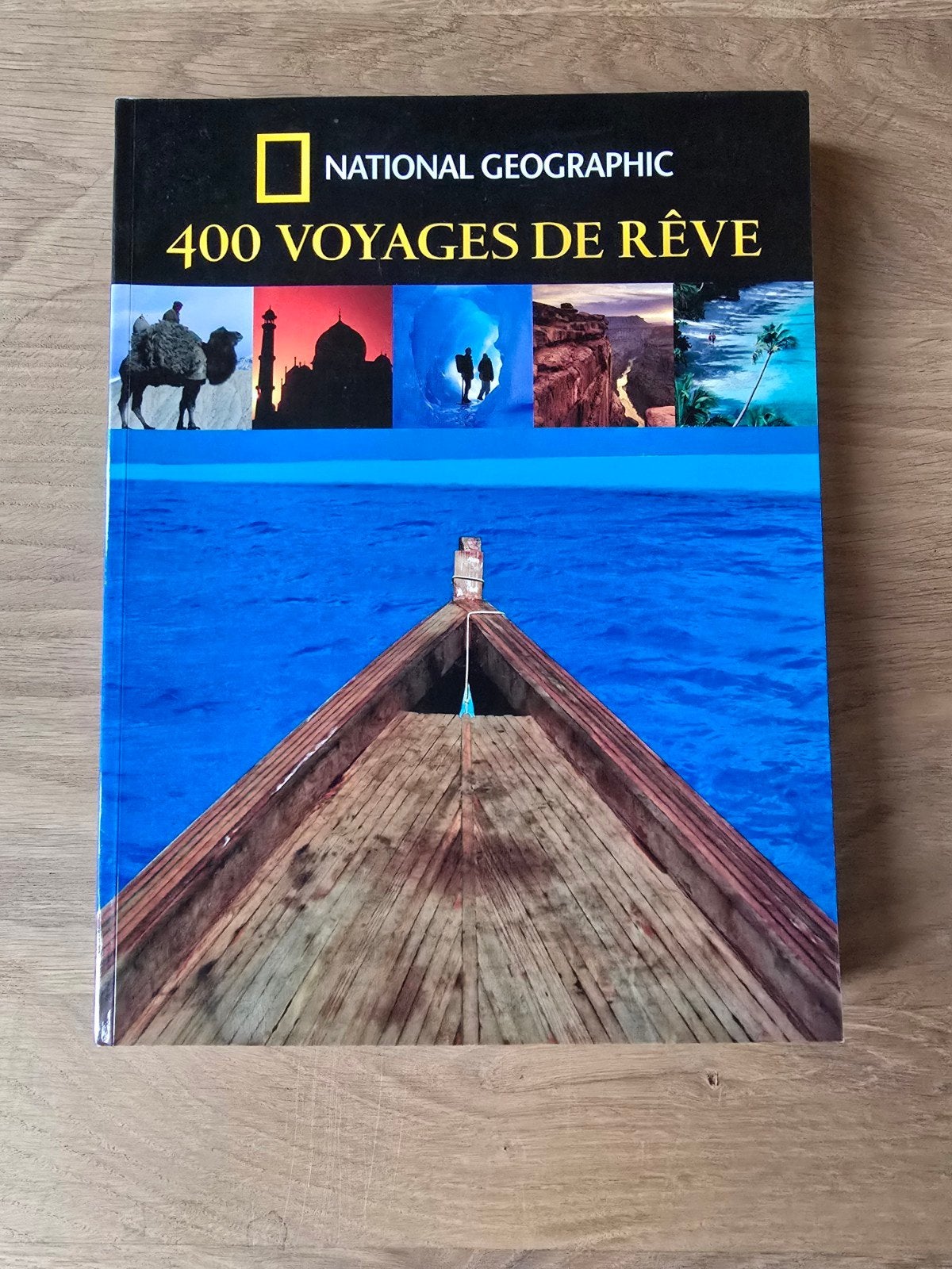 National Geographic — 400 Voyages de Reve — Un livre magnifi, Enlèvement ou Envoi