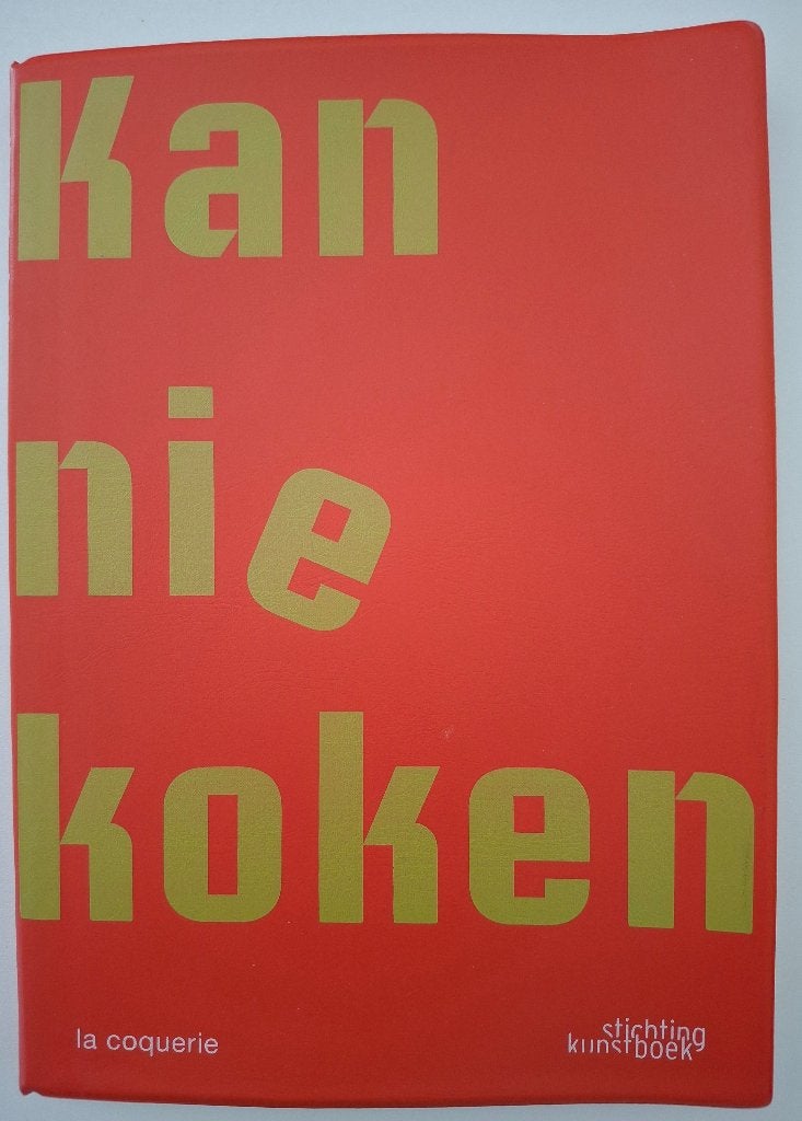 Kan nie koken - la coquerie (Stichting Kunstboek), Boeken, Ophalen of Verzenden, Zo goed als nieuw