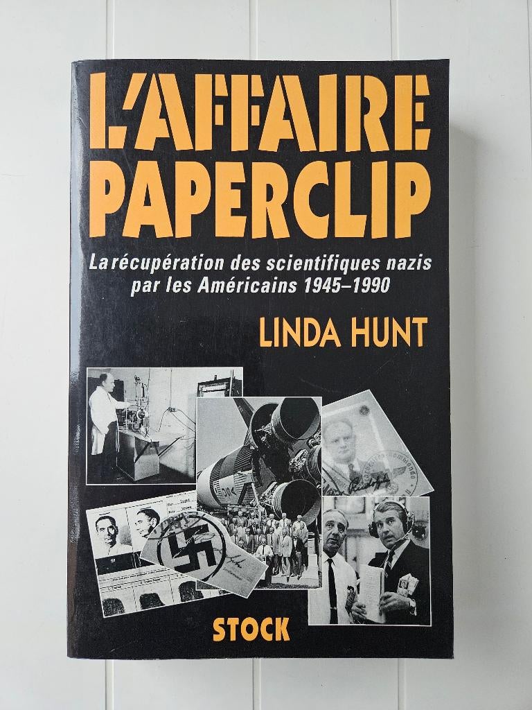 L'affaire Paperclip:la récupération des scientifiques nazis, Enlèvement ou Envoi, Deuxième Guerre mondiale, Utilisé, Linda Hunt Beckman