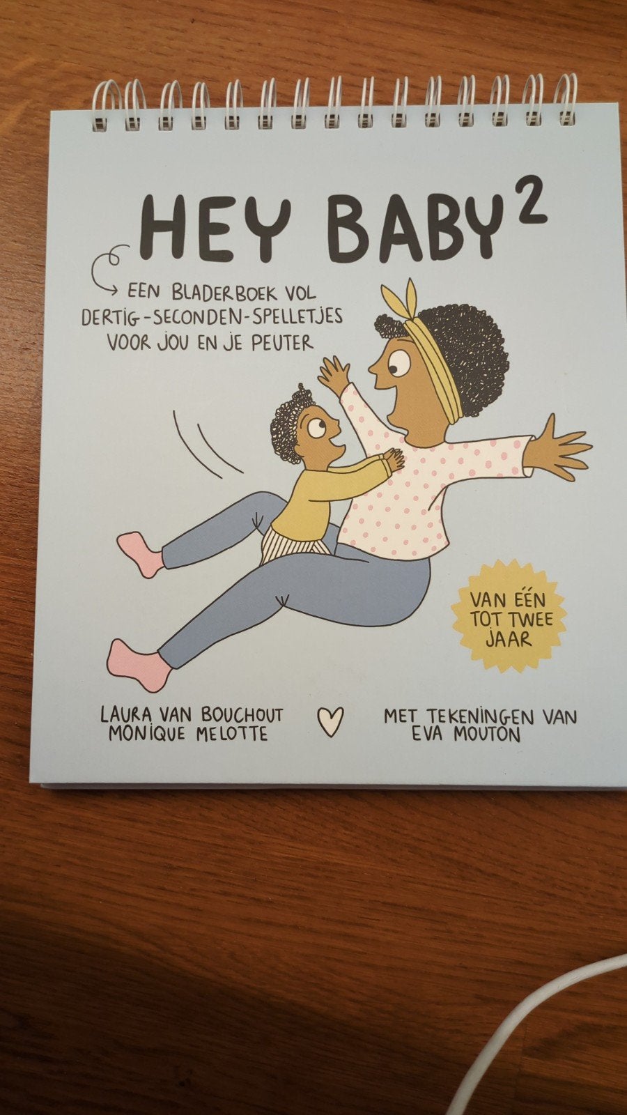Monique Melotte - Hey Baby: van één tot twee jaar, Enlèvement, Monique Melotte; Laura Van Bouchout