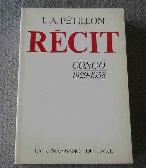 Congo  1929 - 1958 - Récit  (L.A. Pétillon), Ophalen of Verzenden, Gelezen, Afrika