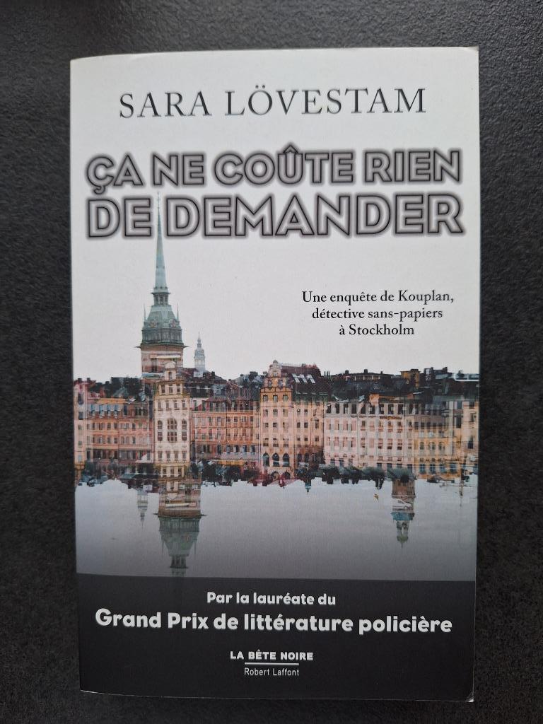 Ca ne coute rien de demander - Sara Lovestam, Enlèvement ou Envoi, Comme neuf, Sara Lovestam