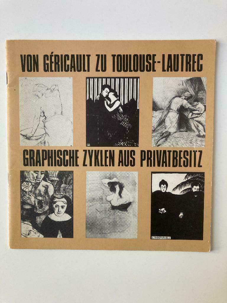 Von Géricault zu Toulouse-Lautrec; graphische Zyklen -1974, Ophalen of Verzenden