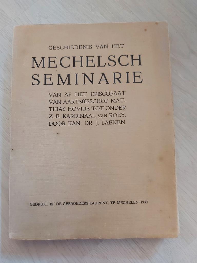 Geschiedenis van het mechelsch seminarie, Boeken, Geschiedenis | Stad en Regio, Ophalen of Verzenden, 20e eeuw of later, Gelezen