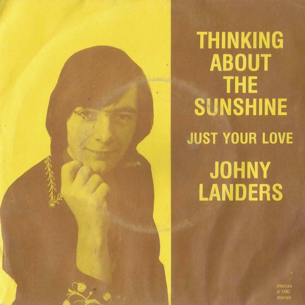 Johny Landers – Thinking about the sunshine / Just your love, Cd's en Dvd's, Vinyl Singles, Ophalen of Verzenden, Gebruikt, Nederlandstalig