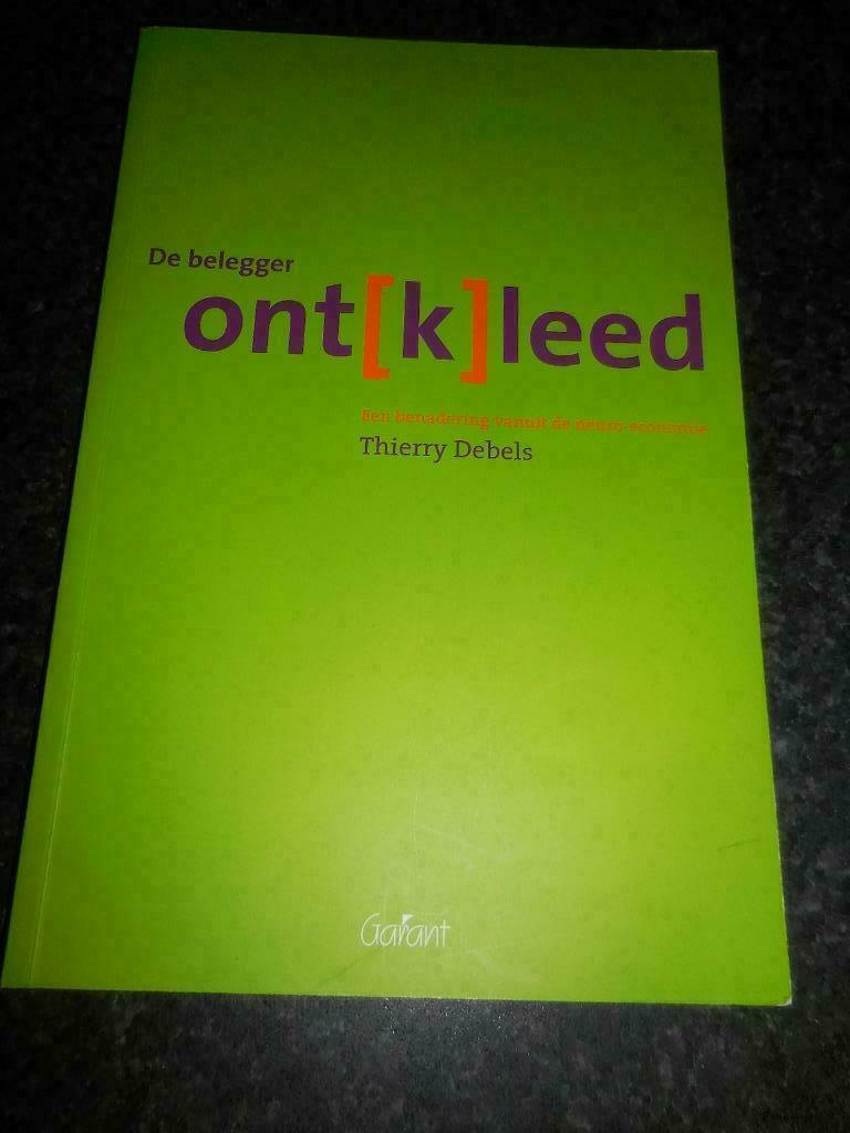 [183 ] boek : de belegger ontkleed Thierry Debels, Boeken, Ophalen of Verzenden, Zo goed als nieuw, Thierry debels