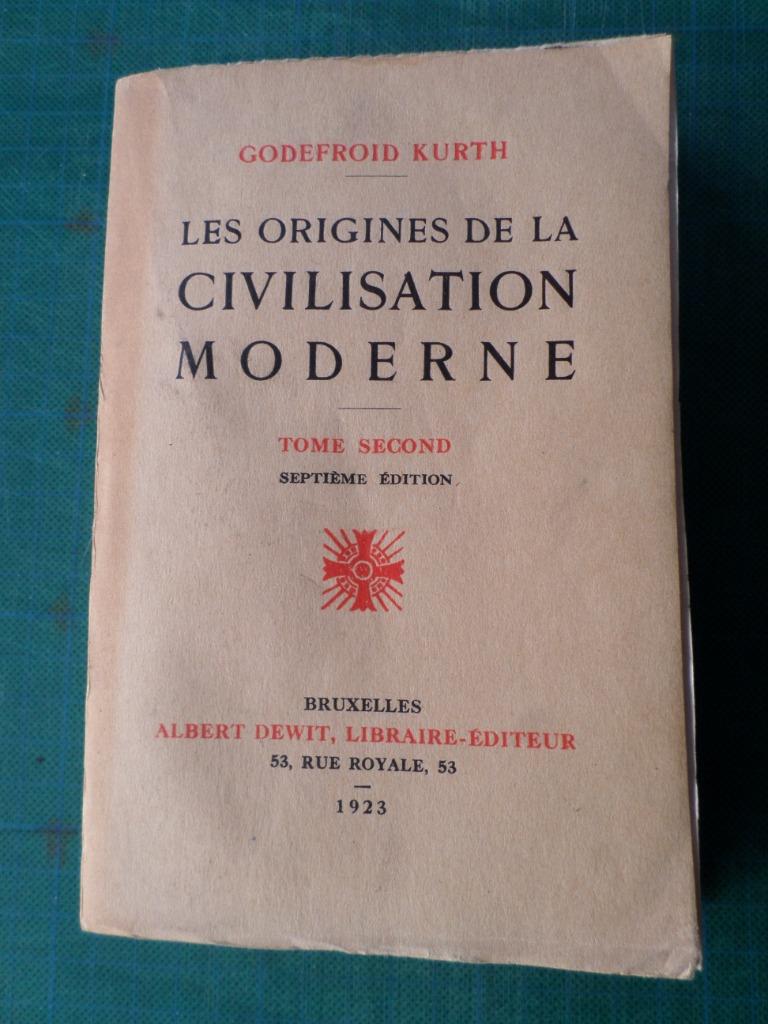 Origines de la civilisation moderne (Godefroid Kurth) - 1923, Enlèvement ou Envoi, Utilisé, Société, Godefroid Kurth
