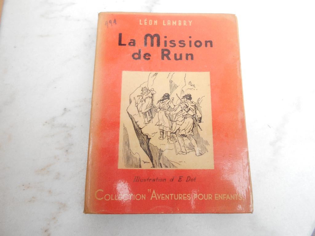 livre ancien "La mission de run" illustrations E.Dot, Livres, Enlèvement ou Envoi, Utilisé