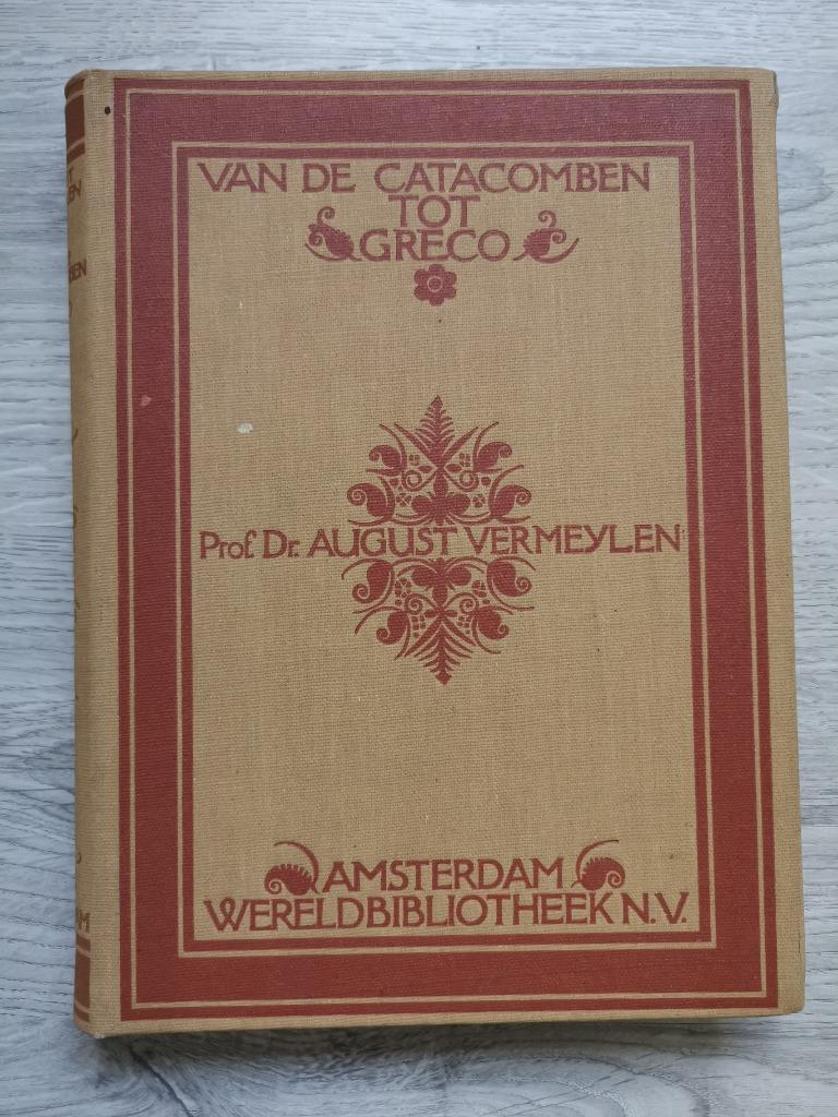Van de catacomben tot Greco - A. Vermeylen, met opdracht, Gelezen, Ophalen of Verzenden, August Vermeylen, Schilder- en Tekenkunst