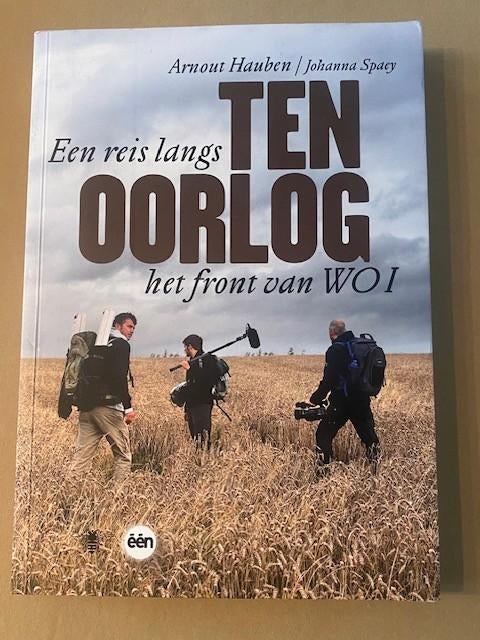 Arnout Hauben : een reis lang het front van WO I, ten oorlog, Boeken, Ophalen of Verzenden