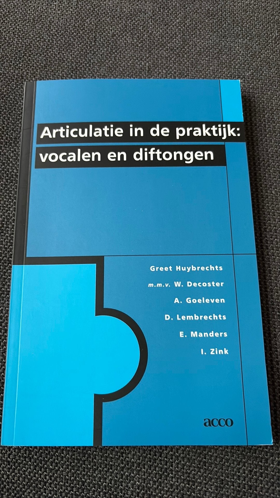G. Huybrechts - Articulatie in de praktijk, Boeken, Ophalen of Verzenden, G. Huybrechts; W. Decoster