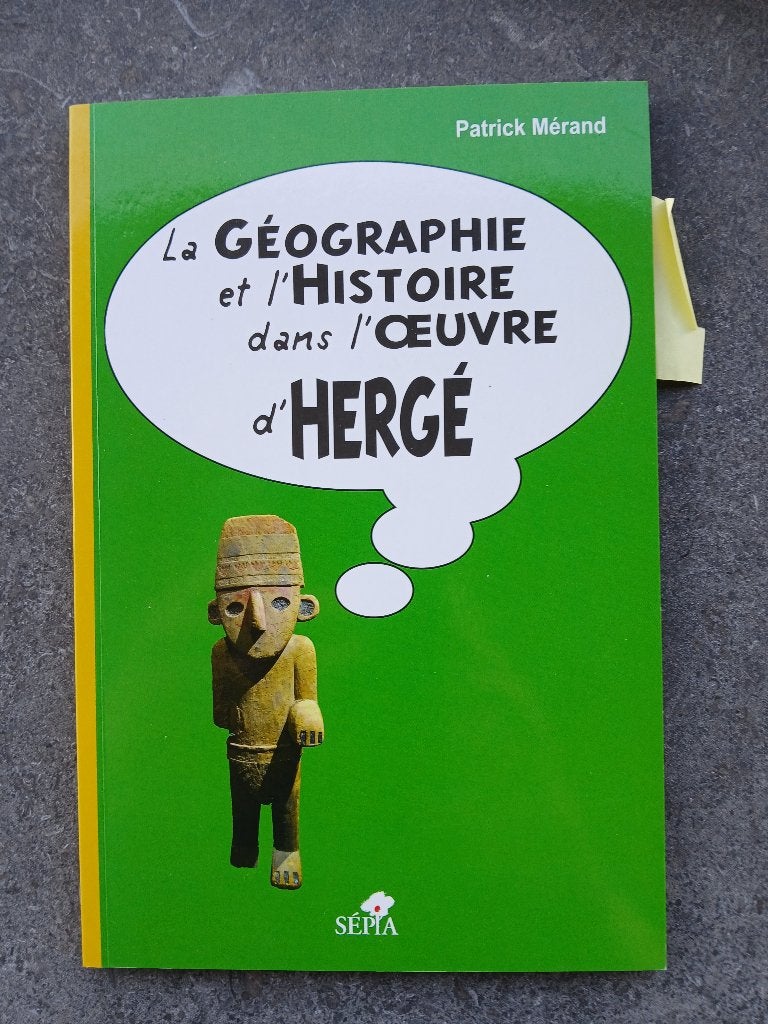 Livre "la géographie et l'Histoire dans l'oeuvre d'Hergé", Livres, BD, Enlèvement, Hergé.