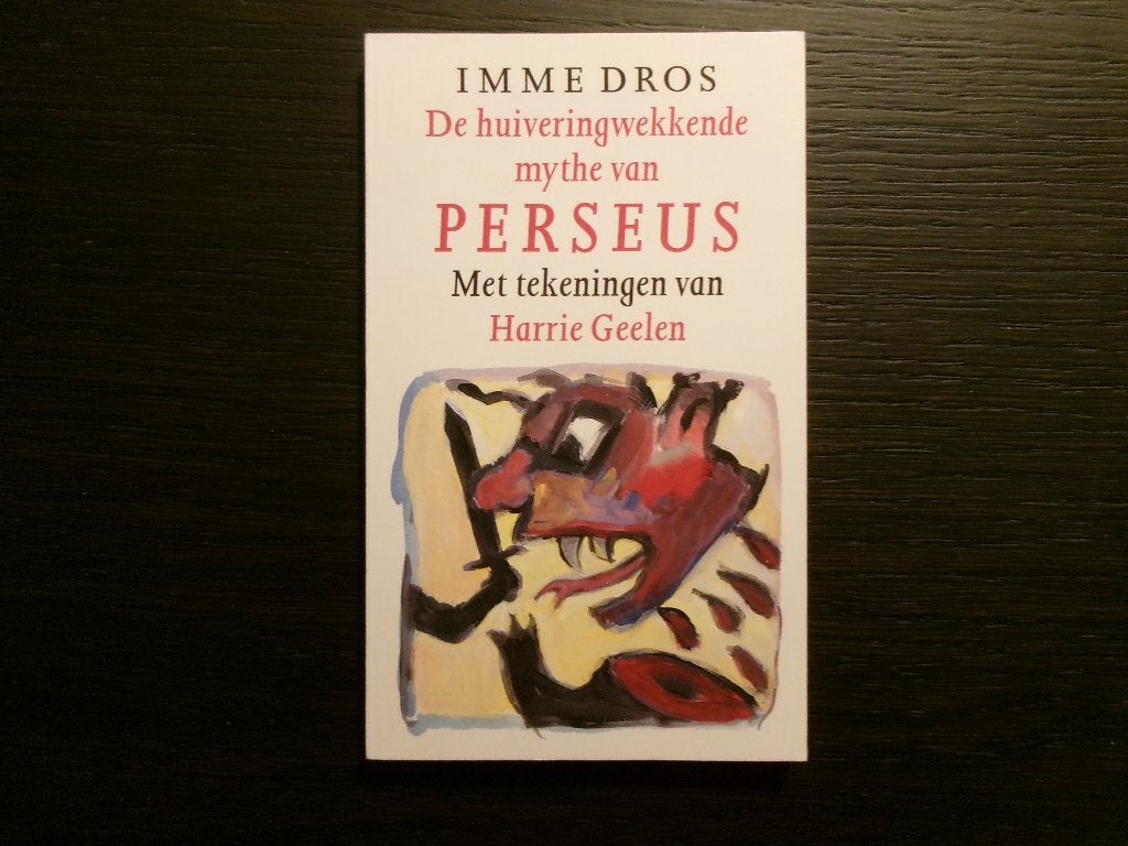 De huiverinwekkende mythe van Perseus -Imme Dros-, Ophalen of Verzenden