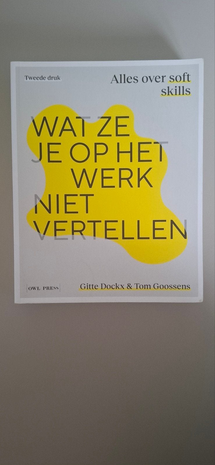 Gitte Dockx - Wat ze je op het werk niet vertellen, Boeken, Ophalen, Gitte Dockx; Tom Goossens