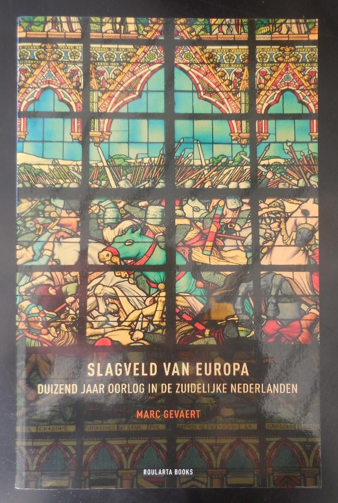 Le champ de bataille de l'Europe - Marc Gevaert - 2007, Enlèvement ou Envoi, Comme neuf
