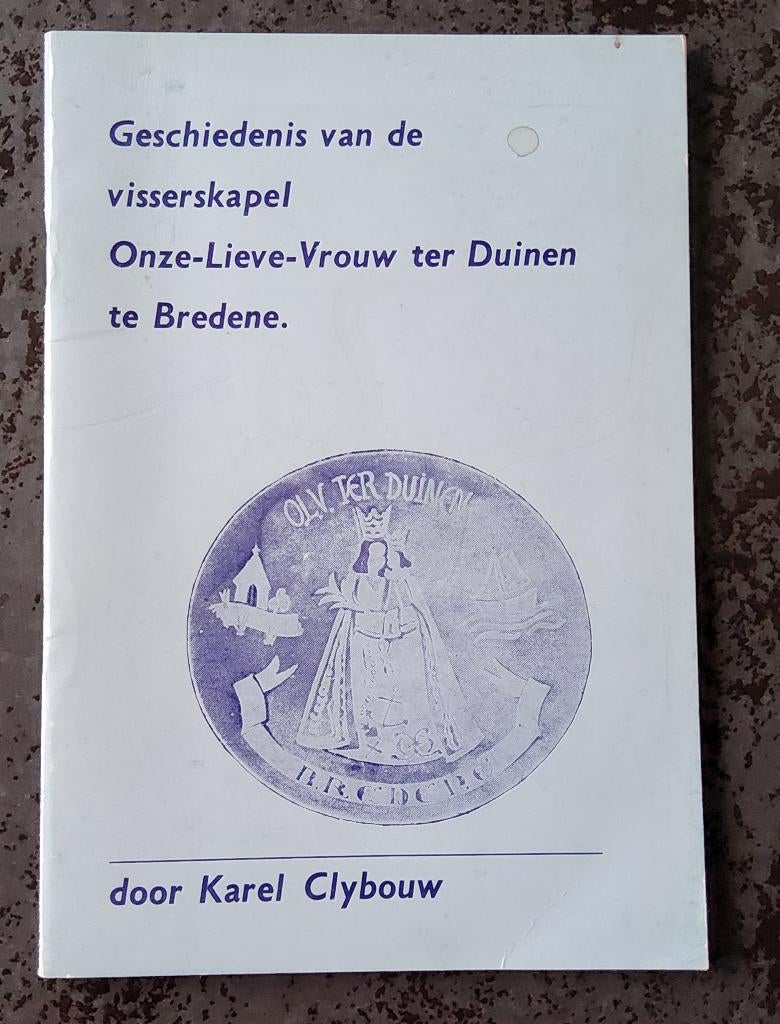 Geschiedenis visserskapel Bredene Karel Clybouw, Boeken, Ophalen of Verzenden, 20e eeuw of later, Gelezen, Karel Clybouw