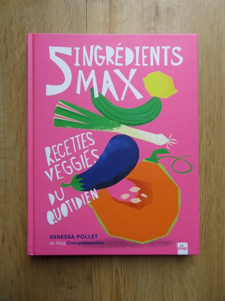 "5 ingrédients max" Vanessa Pollet, Enlèvement, Comme neuf, Végétarien