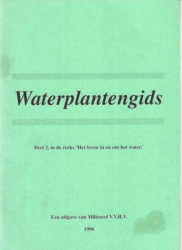 Boek Waterplantengids Het leven in en om het water., Boeken, Natuur, Nieuw, Ophalen of Verzenden, VVHV, Overige onderwerpen
