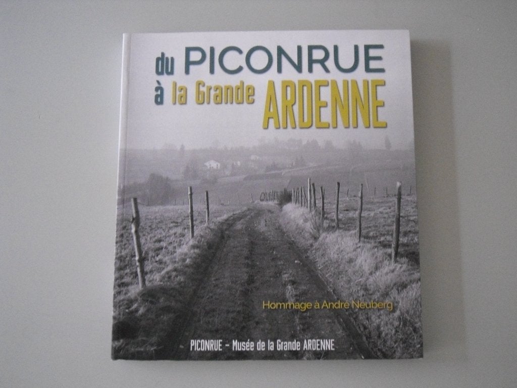 Du Piconrue à la Grande Ardenne - Hommage à André Neuberg, Livres, Enlèvement ou Envoi, Utilisé