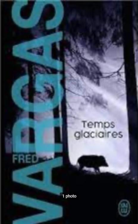 Temps glaciaires (Fred Vargas), Boeken, Ophalen of Verzenden, Zo goed als nieuw, Fred Vargas