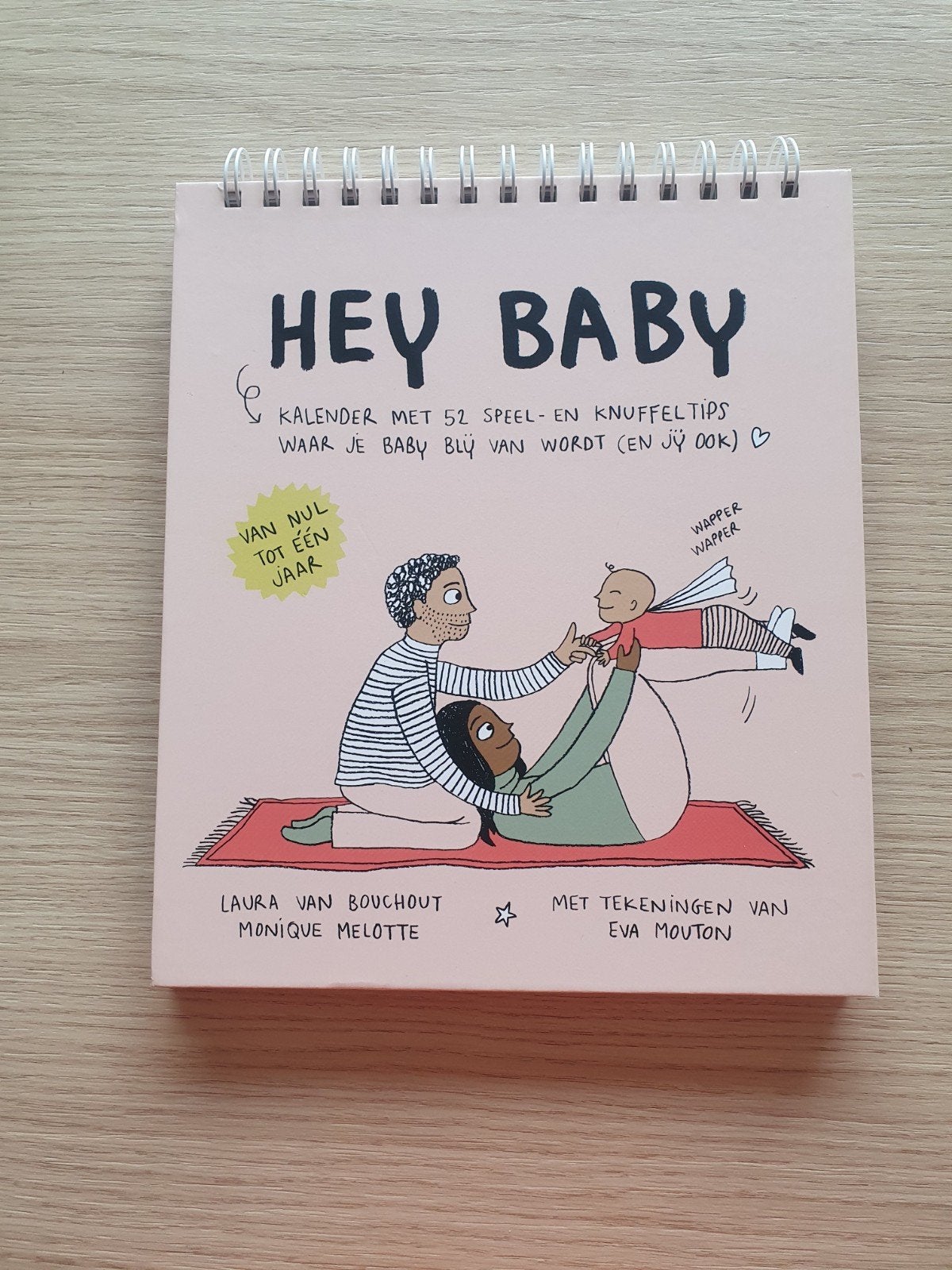 Hey baby kalender Eva Mouton 0-1 jaar, Ophalen, Zo goed als nieuw, Opvoeding tot 6 jaar, Laura Bouchout & Eva Mouton
