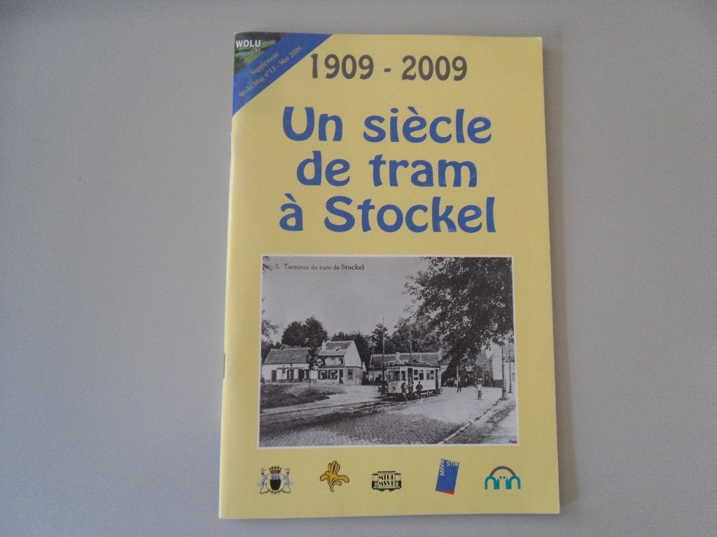 1909-2009 - Un siècle de tram à Stockel, Livres, Enlèvement ou Envoi, Utilisé, Tram