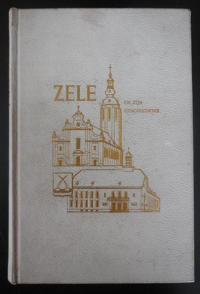 Zele et son histoire - F. Michem - 1957, Enlèvement ou Envoi