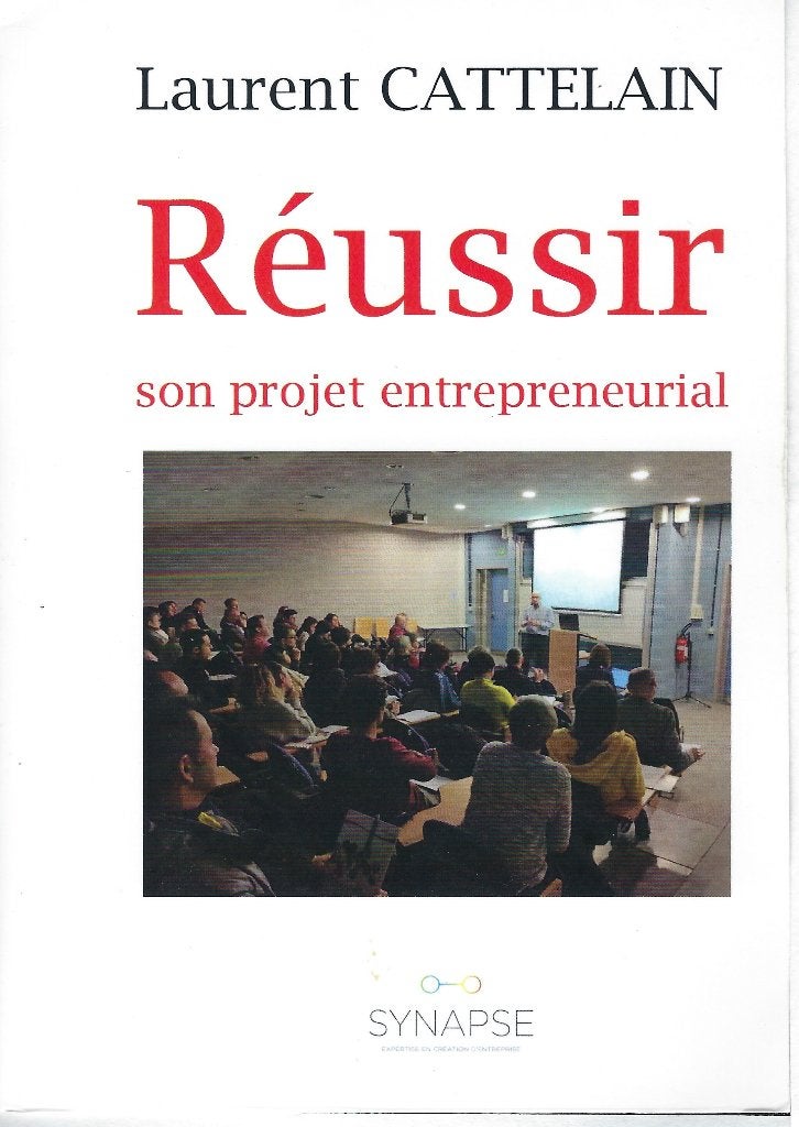 Laurent CATTELAIN - Réussir son projet entrepreneurial, Envoi, Utilisé, Synapse