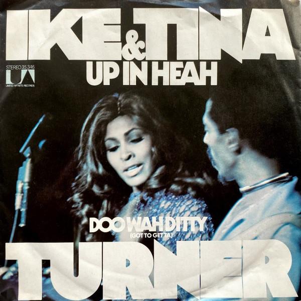7"  Ike & Tina Turner ‎– Up In Heah / Doo Wah Ditty, Gebruikt, 7 inch, Single, Ophalen of Verzenden