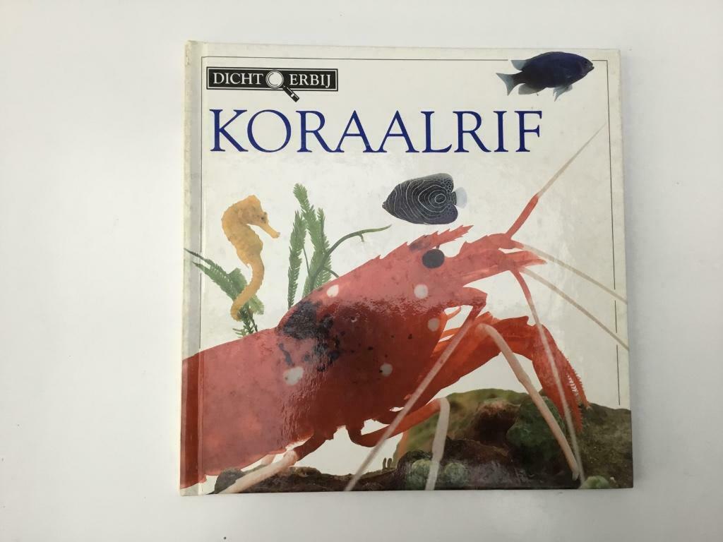Boek Koraalrif uit de reeks Dicht Erbij, Enlèvement ou Envoi, Utilisé, Non-fiction