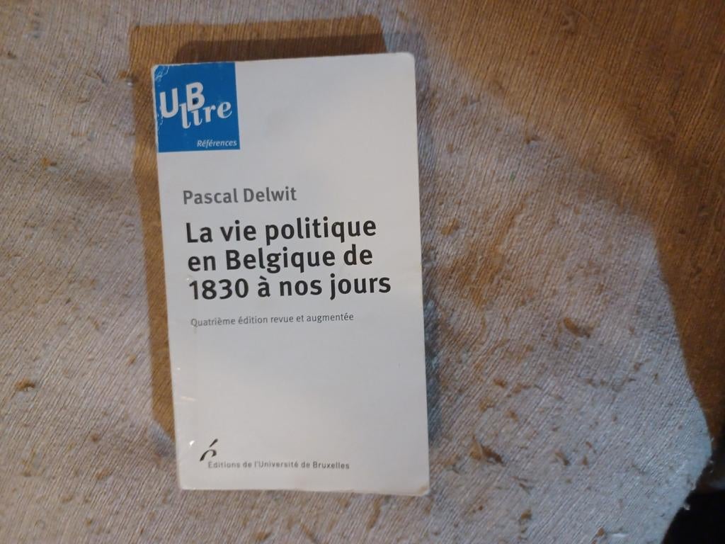 La vie politique en Belgique de 1830 à nos jours, Enlèvement, Comme neuf, Politique, Diverse auteurs