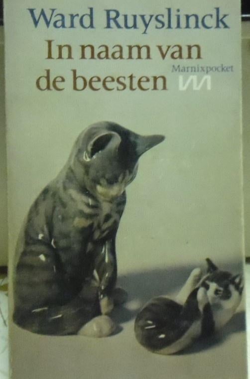 In naam van de beesten, Ward Ruyslinck - een aanklacht, Livres, Politique & Société, Comme neuf, Envoi