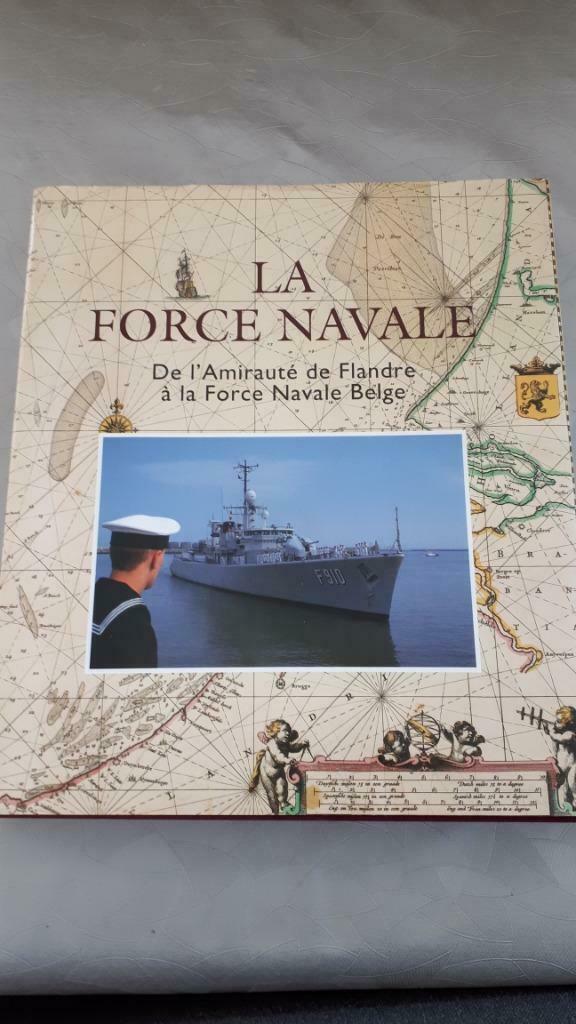 La Force navale : de l'Amirauté de Flandre à la Force Navale, Enlèvement ou Envoi, Comme neuf