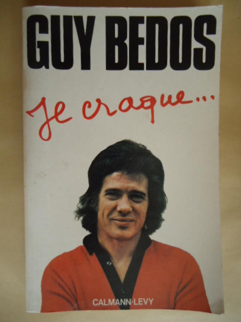 Guy Bedos - Je craque ...Calmann-Levy 1976, Enlèvement ou Envoi, Utilisé