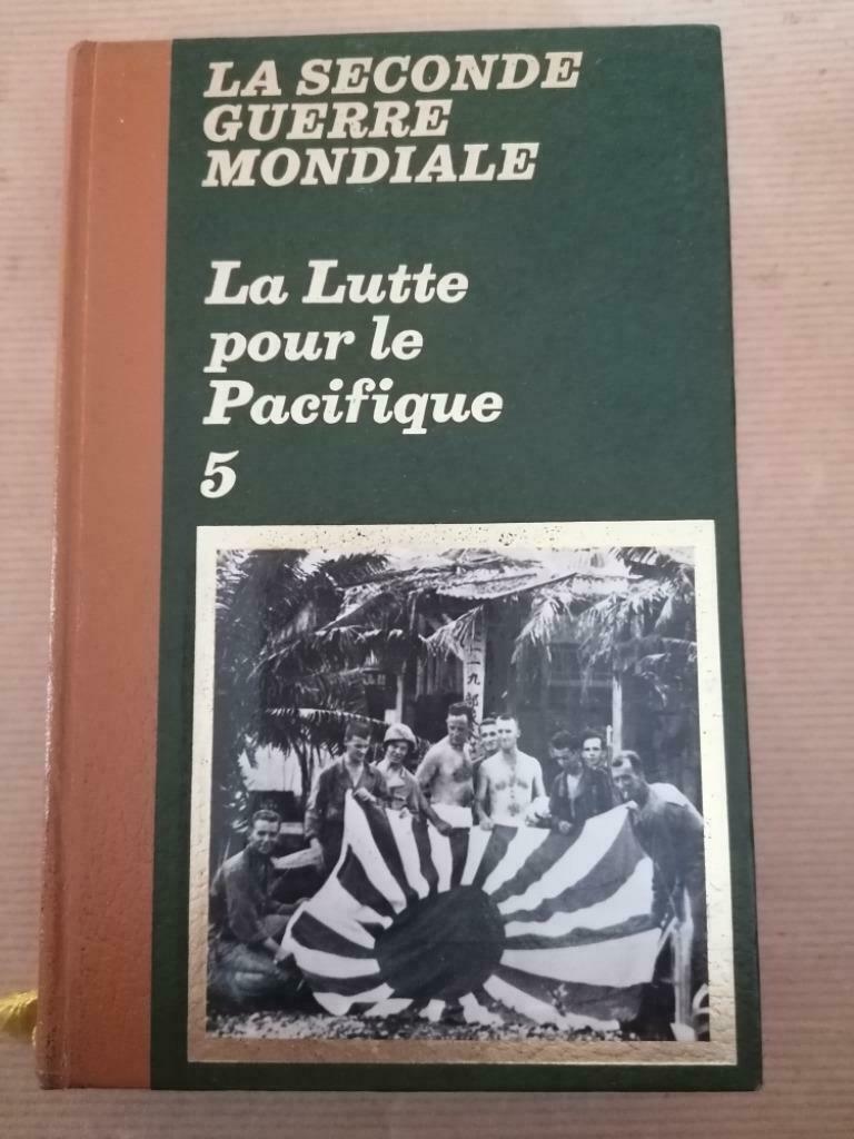 LA SECONDE GUERRE MONDIALE LUTTE POUR LE PACIFIQUE TOME 5: H, Enlèvement ou Envoi, Utilisé, Collectif