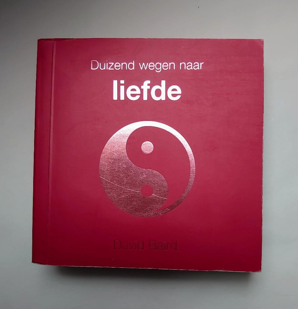 Duizend wegen naar liefde - D. Baird - 9789045300214, Livres, Ésotérisme & Spiritualité, Utilisé, Autres types, Autres sujets/thèmes