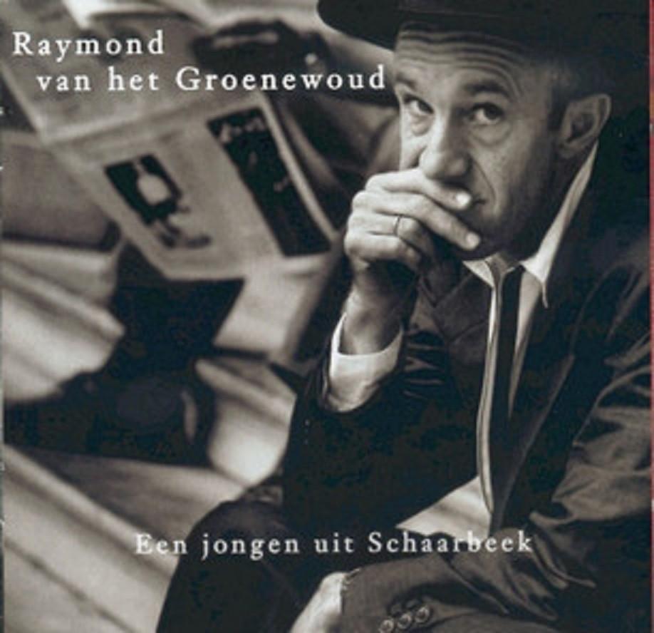 Raymond van het Groenewoud – Een Jongen Uit Schaarbeek (cd), Cd's en Dvd's, Ophalen of Verzenden