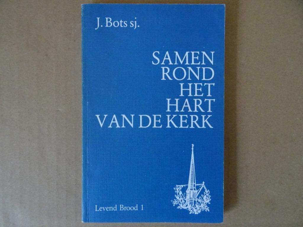 Religieus boekje J. Bots sj Samen rond het hart van de kerk, J. Bots sj., Christendom | Katholiek, Ophalen of Verzenden, Zo goed als nieuw