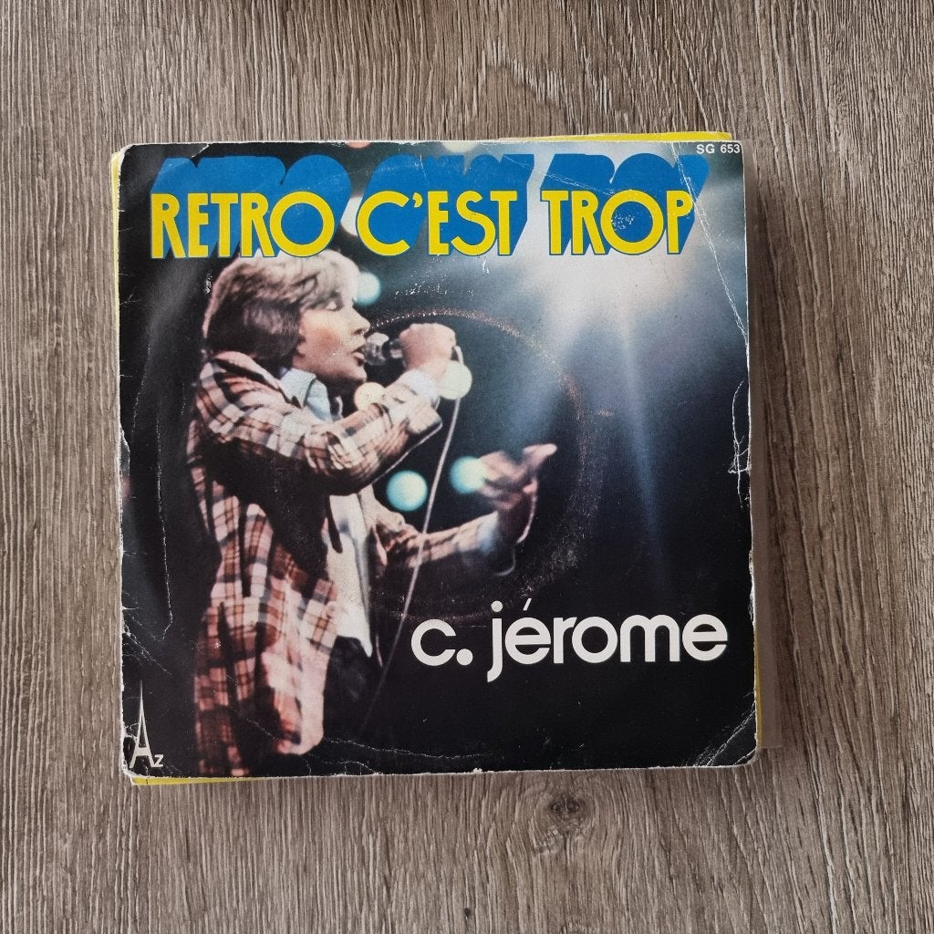 7" C. Jérome - Retro c'est trop, Cd's en Dvd's, Ophalen of Verzenden, Gebruikt, 7 inch, Pop