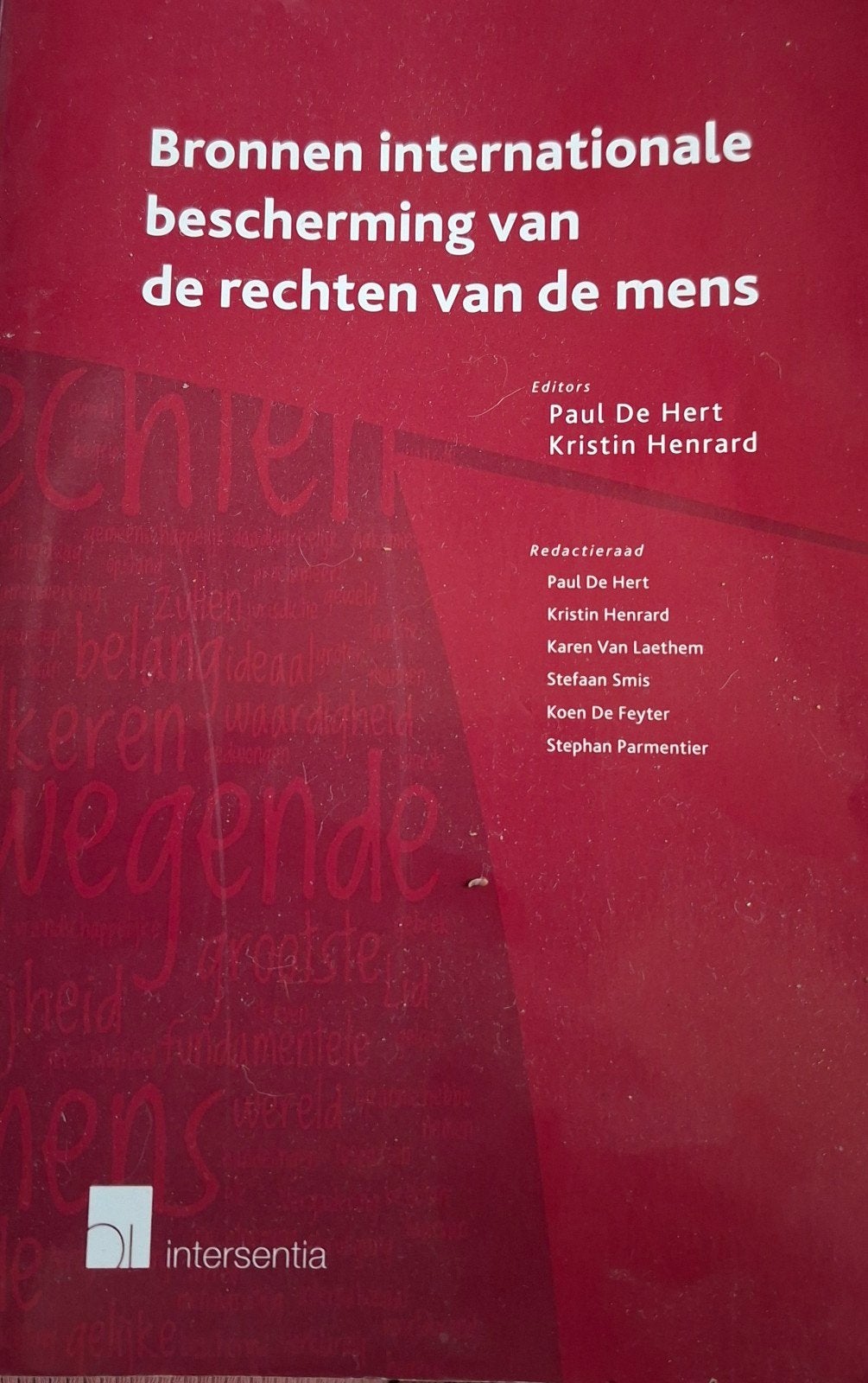 Sources de protection internationale des droits de l'homme, Enlèvement ou Envoi, Kristin Henrard; Paul De Hert