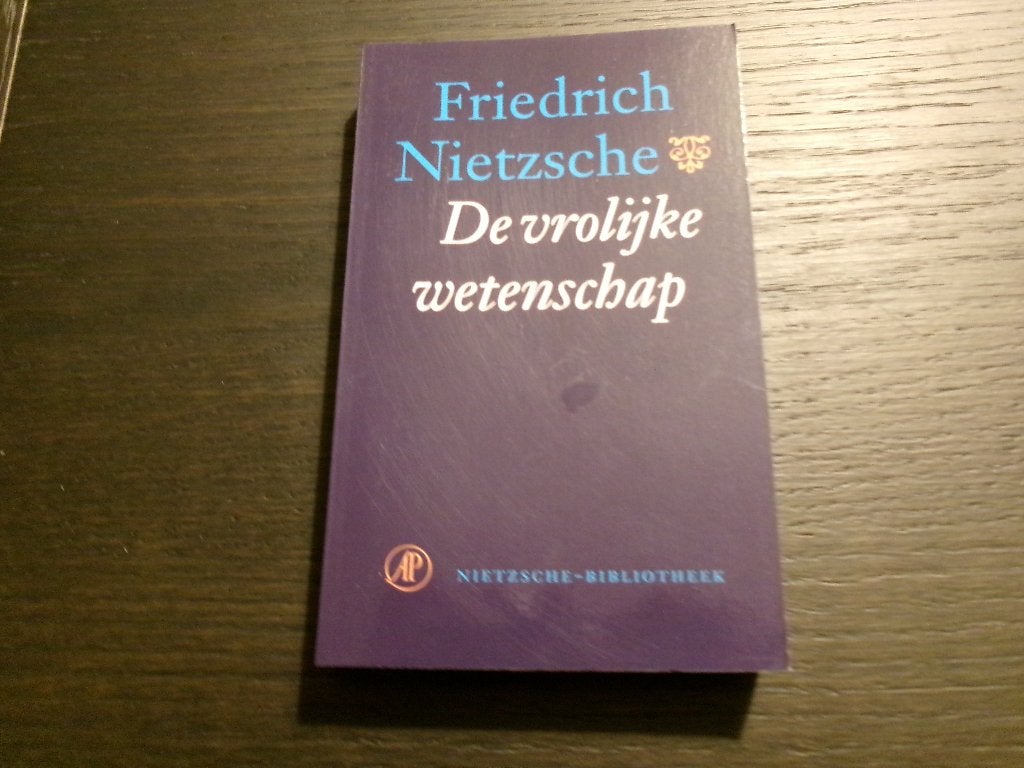 De vrolijke wetenschap  -Friedrich  Nietzsche-, Ophalen of Verzenden