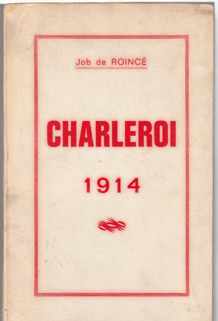 WOI : Charleroi 1914, Livres, Guerre & Militaire, Envoi