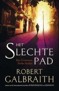 Het slechte pad /Koekoeksjong / Zijderups / Robert Galbraith, Boeken, Ophalen of Verzenden, Zo goed als nieuw