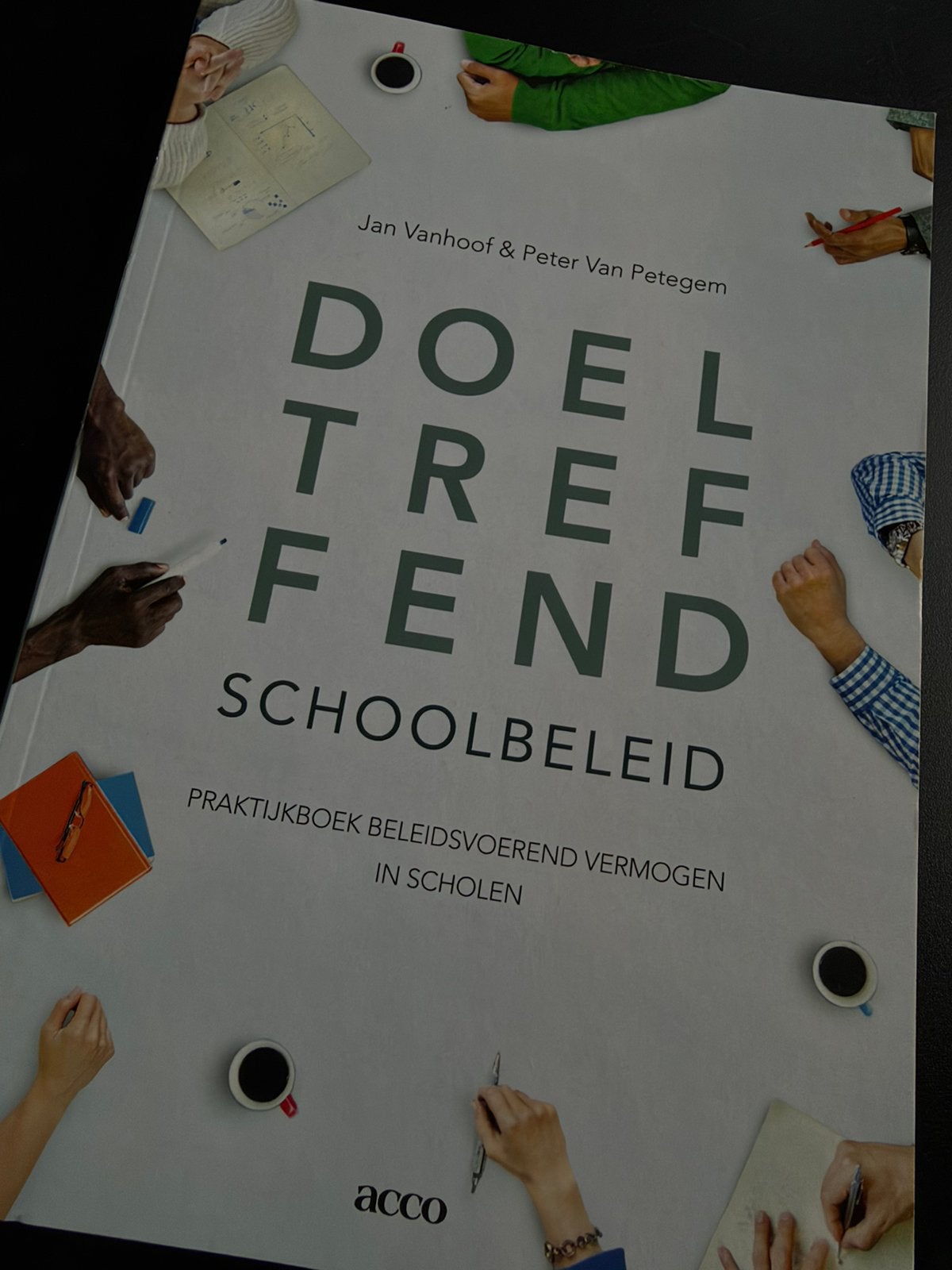 Jan Vanhoof - Doeltreffend schoolbeleid Versie 2025, Livres, Enlèvement ou Envoi, Neuf, Jan Vanhoof; Petegem van Peter