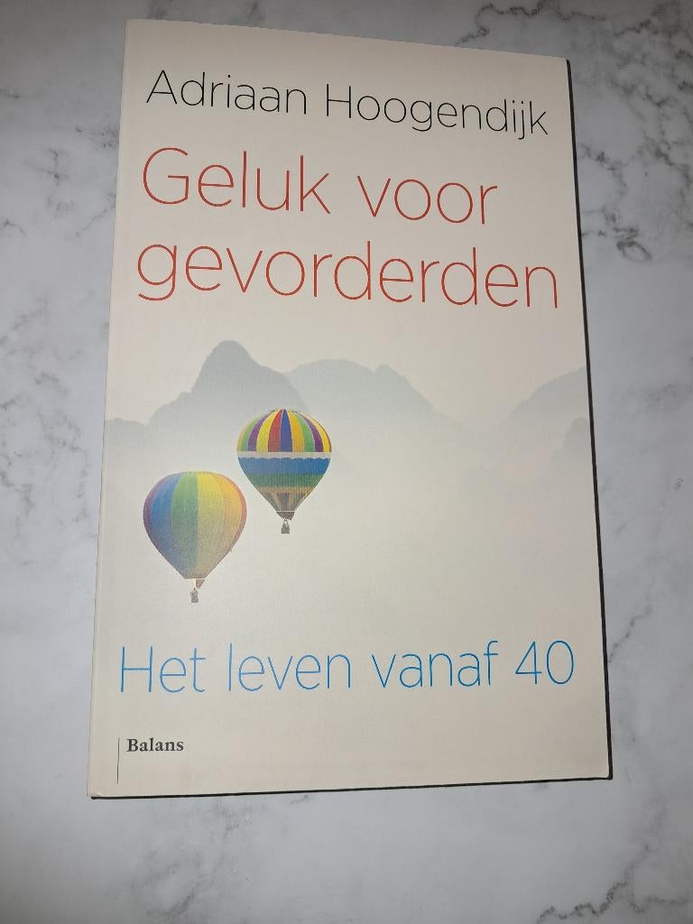 Geluk voor gevorderden - Adriaan Hoogendijk, Ophalen of Verzenden, Adriaan Hoogendijk, Persoonlijkheidsleer, Nieuw