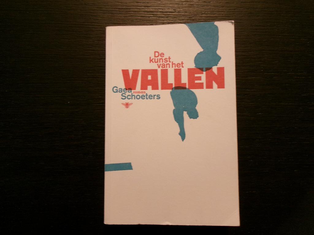 De kunst van het vallen  -Gaea Schoeters-, Ophalen of Verzenden